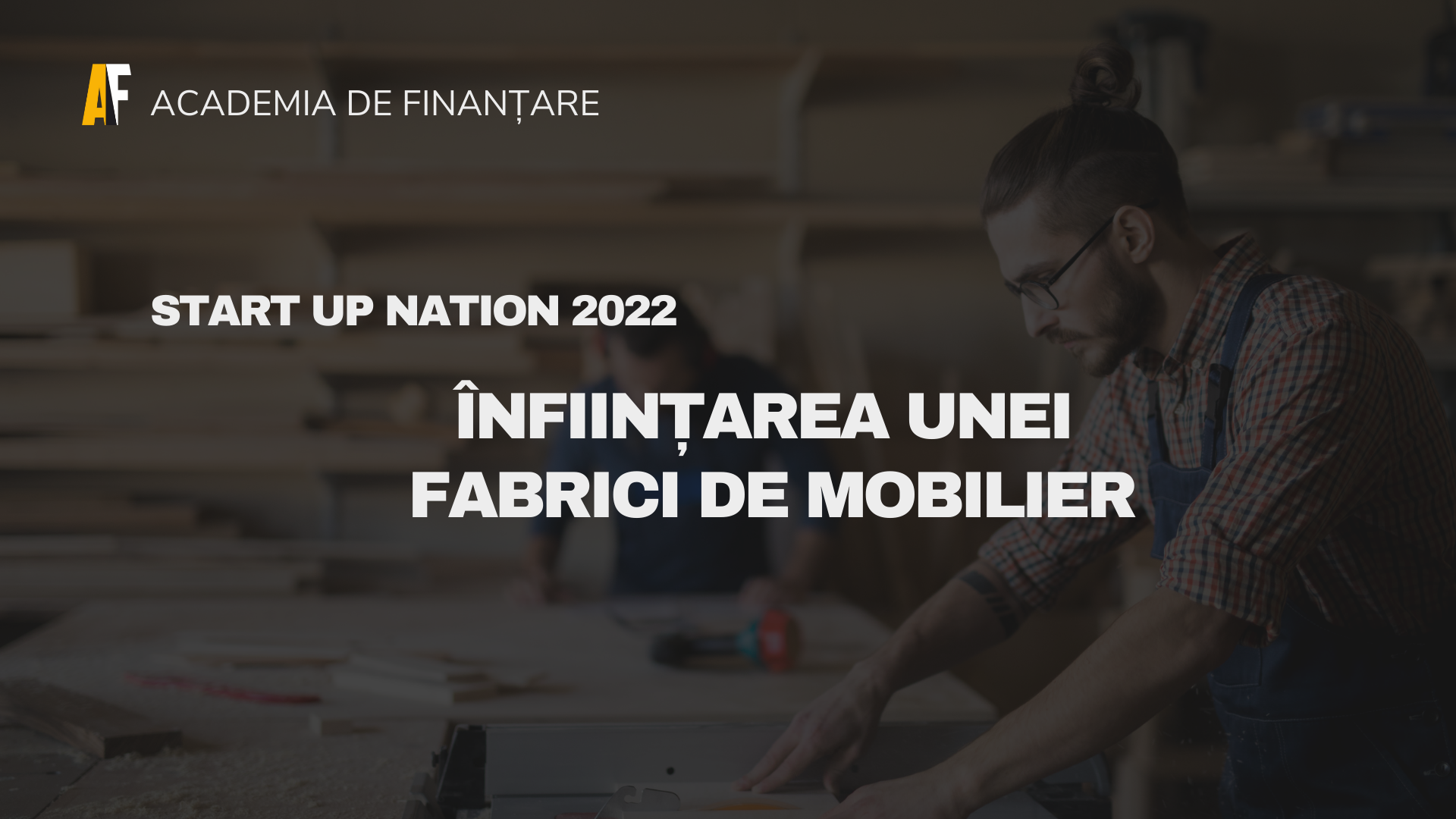 start up nation 2022 înființare fabrică de mobilă
