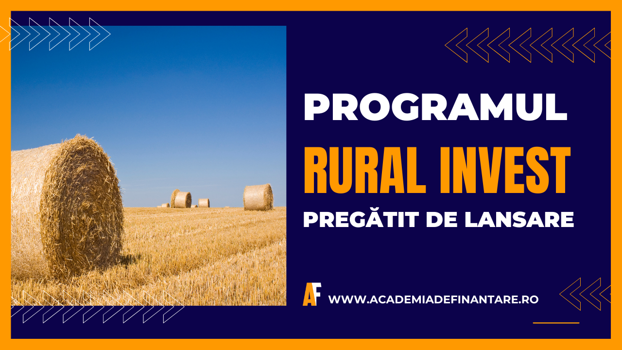 Programul Rural Invest 2022 pregătit pentru lansare